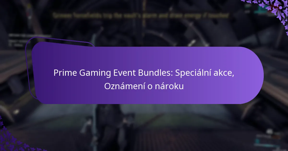 Prime Gaming Event Bundles: Speciální akce, Oznámení o nároku