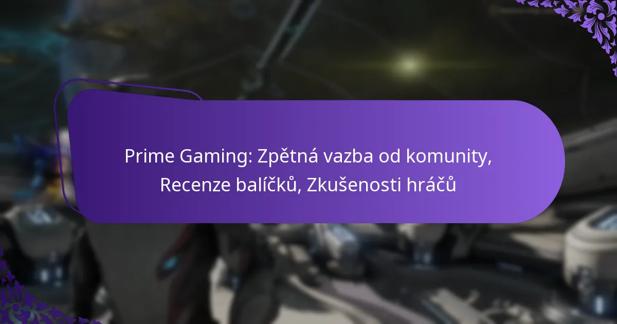 Prime Gaming: Zpětná vazba od komunity, Recenze balíčků, Zkušenosti hráčů