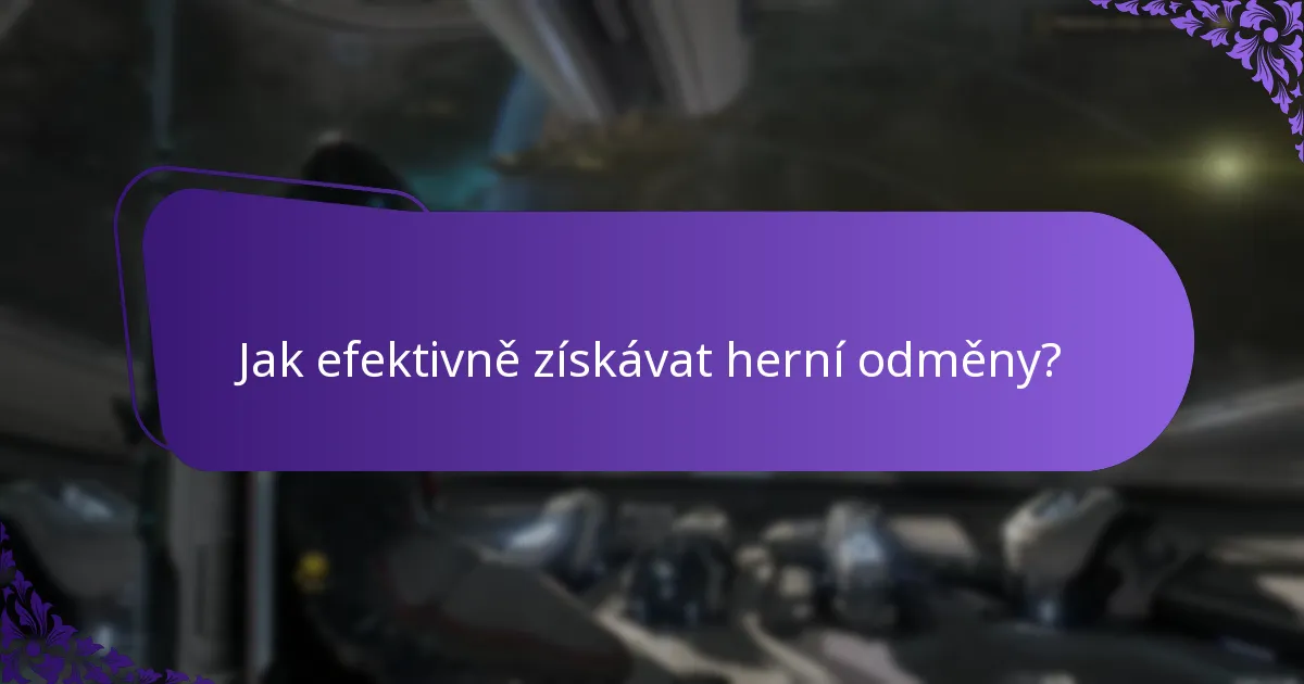 Jak efektivně získávat herní odměny?