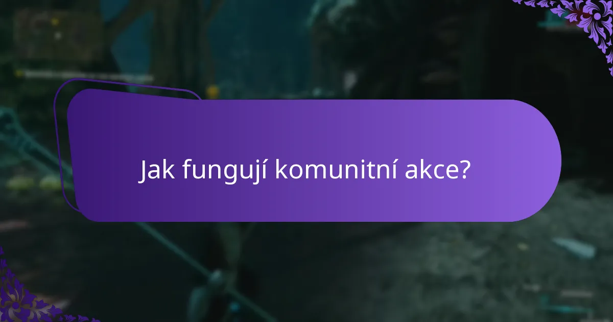 Jak fungují komunitní akce?