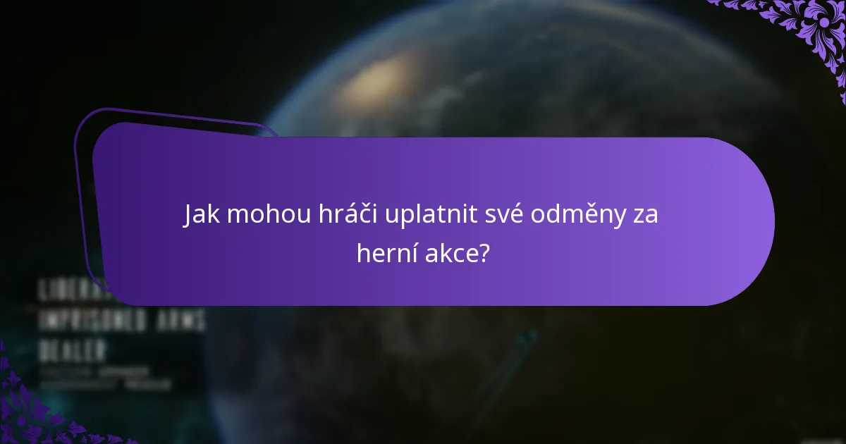 Jak mohou hráči uplatnit své odměny za herní akce?