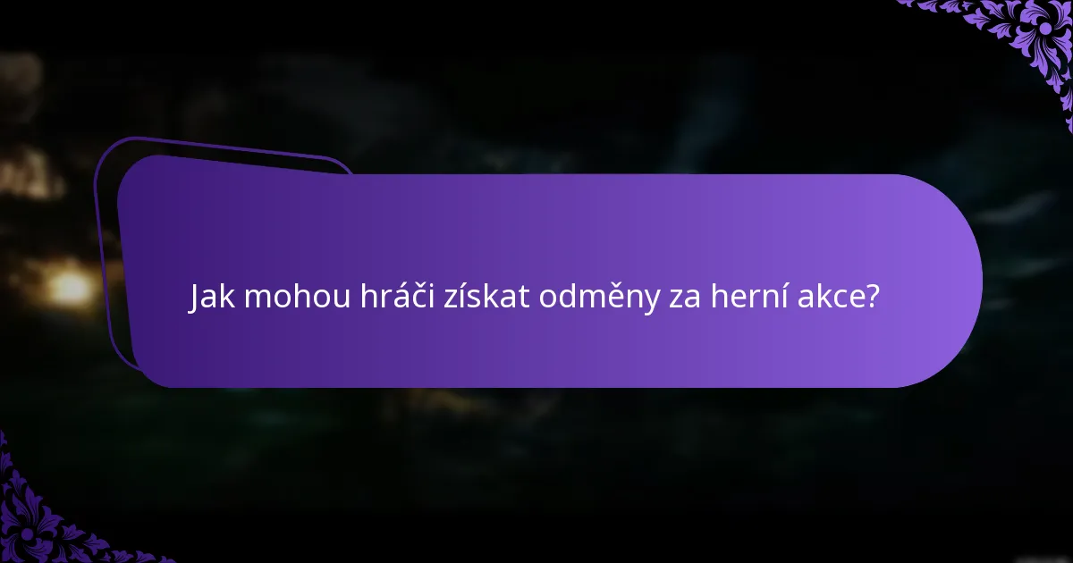 Jak mohou hráči získat odměny za herní akce?