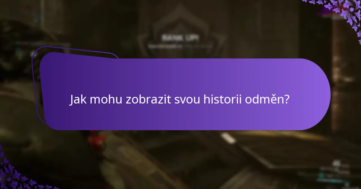 Jak mohu zobrazit svou historii odměn?
