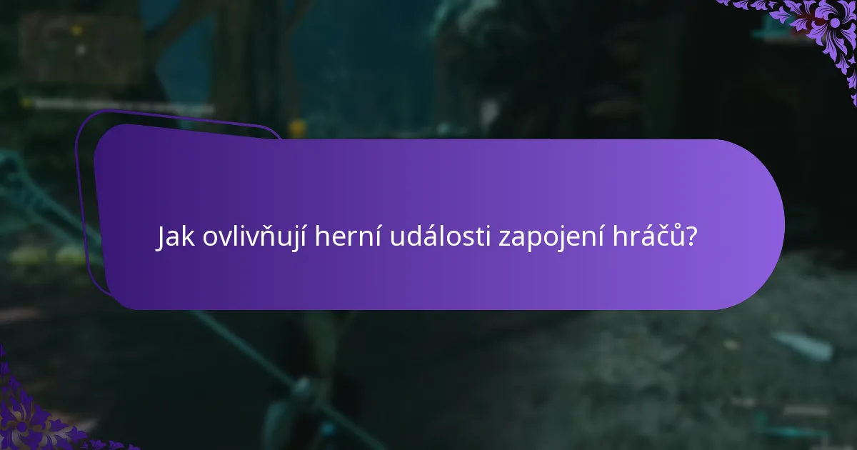 Jak ovlivňují herní události zapojení hráčů?