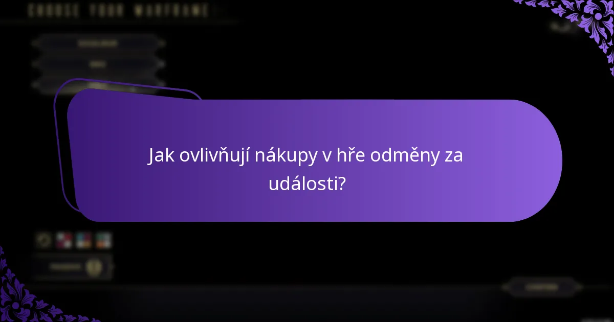 Jak ovlivňují nákupy v hře odměny za události?