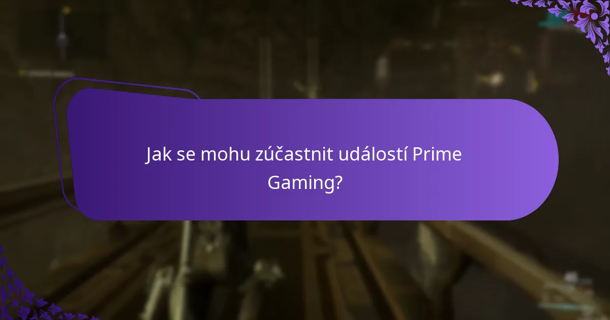Jak se mohu zúčastnit událostí Prime Gaming?