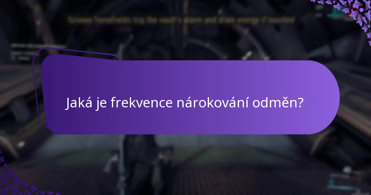 Jaká je frekvence nárokování odměn?
