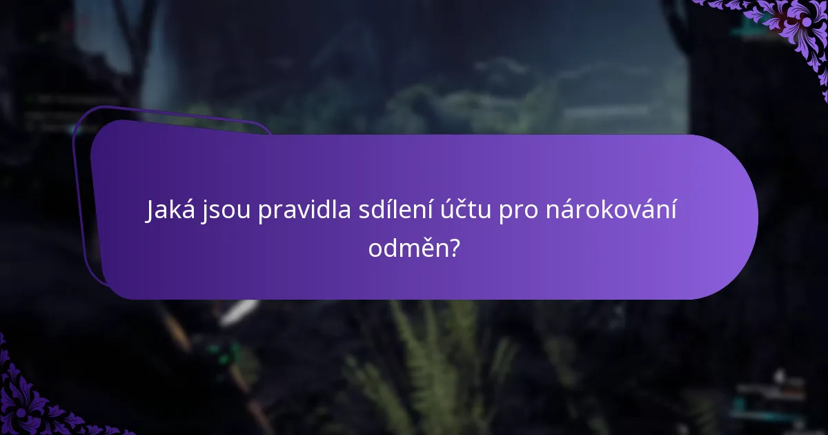 Jaká jsou pravidla sdílení účtu pro nárokování odměn?