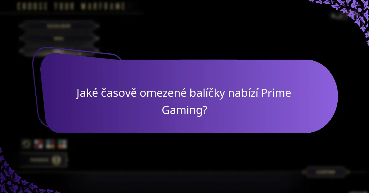 Jaké časově omezené balíčky nabízí Prime Gaming?