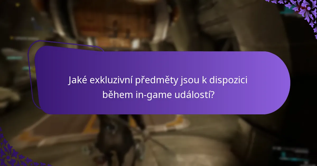 Jaké exkluzivní předměty jsou k dispozici během in-game událostí?