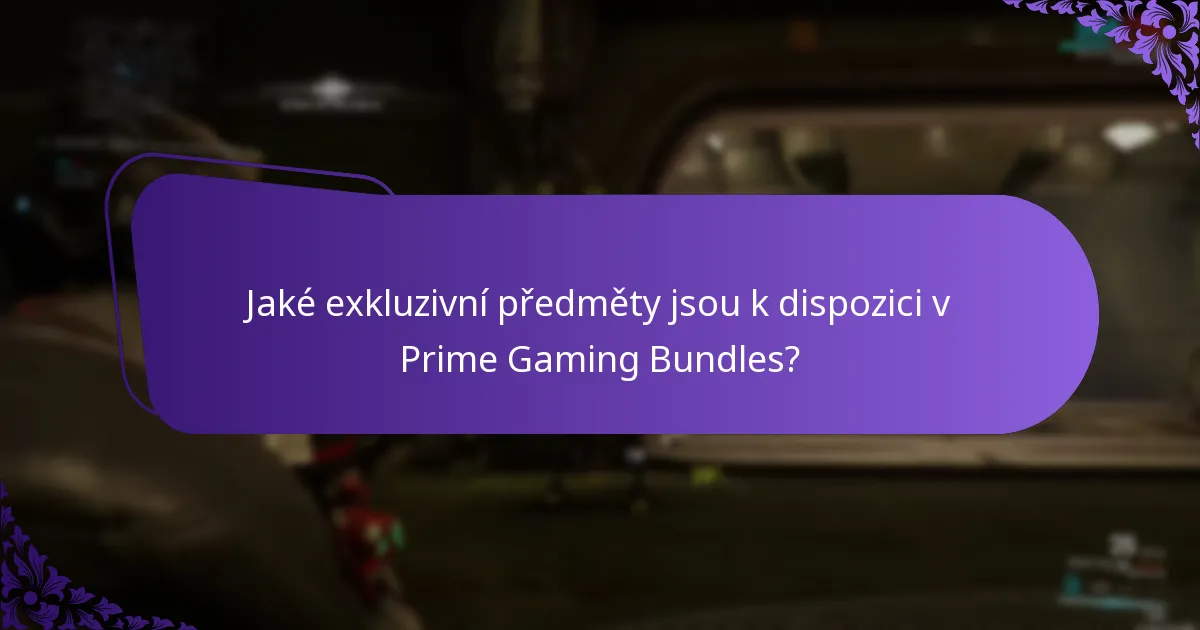 Jaké exkluzivní předměty jsou k dispozici v Prime Gaming Bundles?