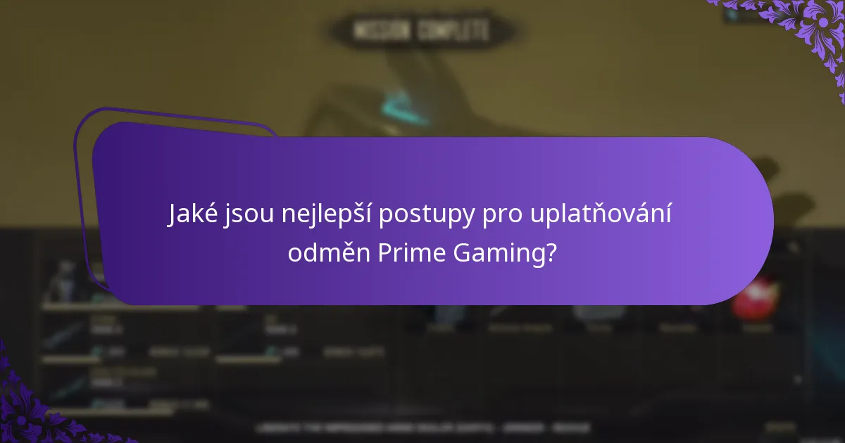 Jaké jsou nejlepší postupy pro uplatňování odměn Prime Gaming?