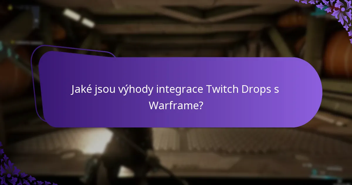 Jaké jsou výhody integrace Twitch Drops s Warframe?