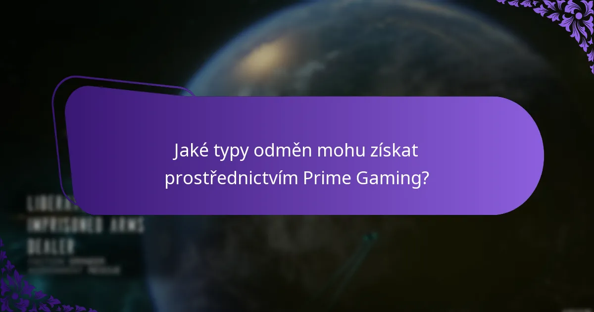 Jaké typy odměn mohu získat prostřednictvím Prime Gaming?