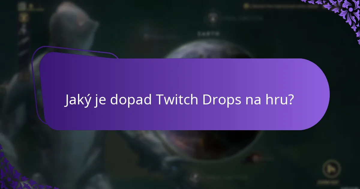 Jaký je dopad Twitch Drops na hru?